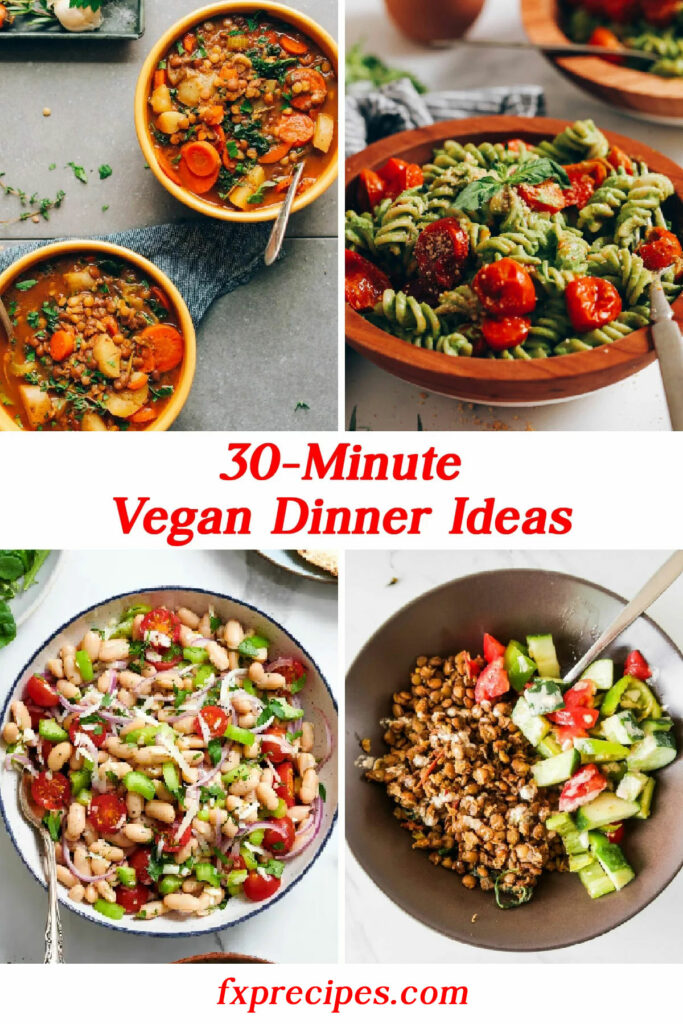 30 Minute Vegan Dinner Ideas