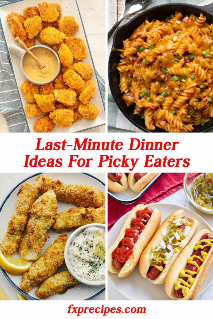 Last Minute Dinner Ideas for Picky Eaters