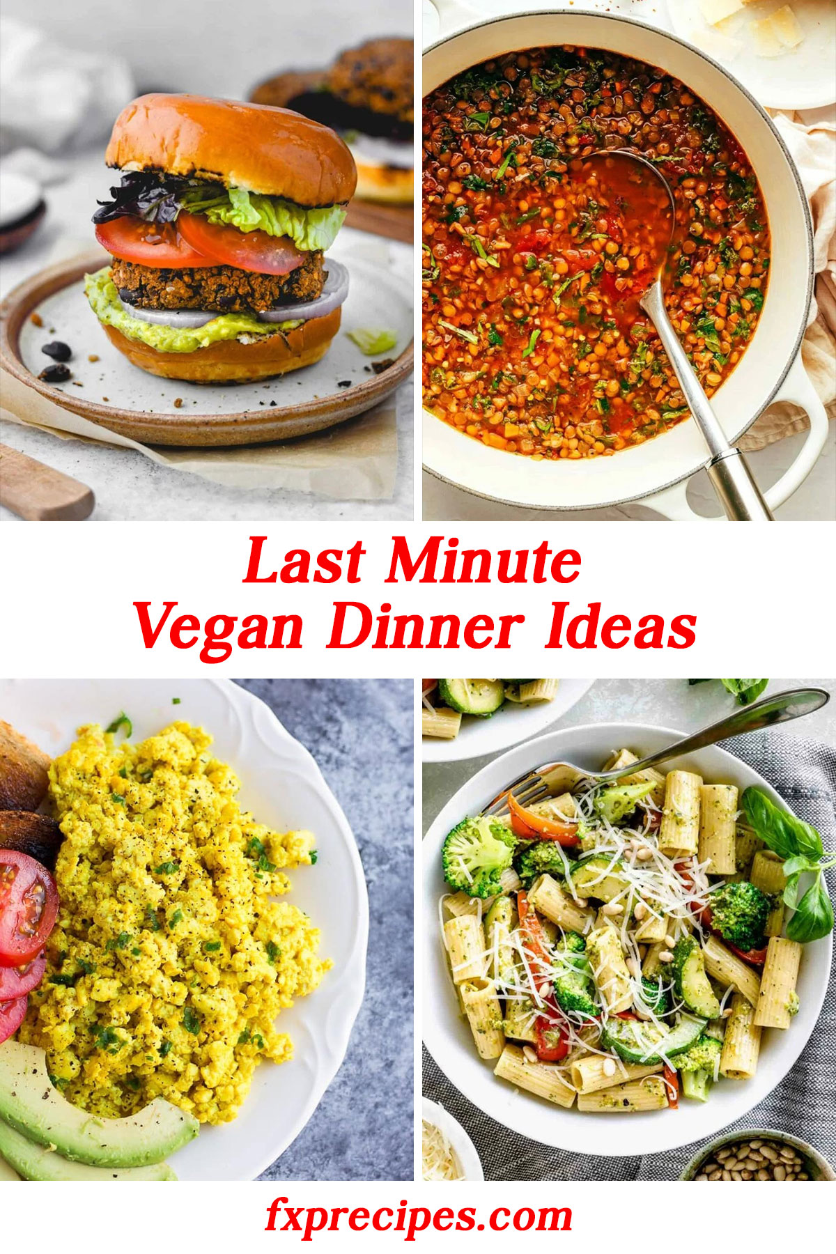 25 Quick Last Minute Vegan Dinner Ideas FXP Recipes