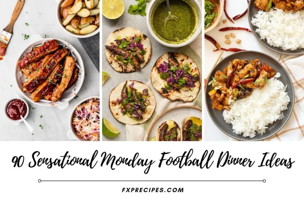 90 Sensational Monday Football Dinner Ideas